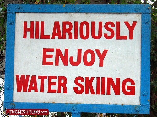 Don't Take Water Skiing Too Seriously