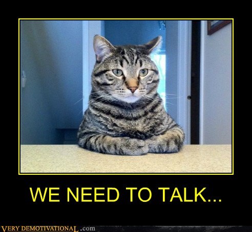 WE NEED TO TALK...