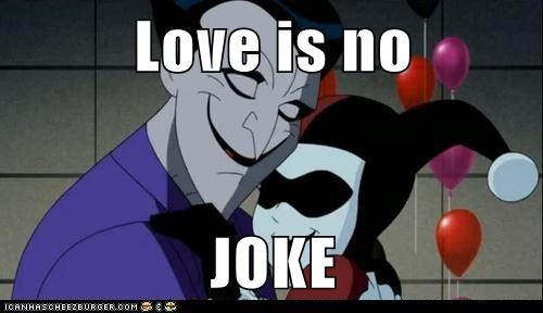 Love is no  JOKE
