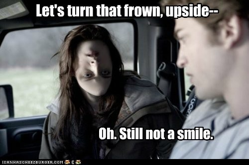 Let's turn that frown, upside--
