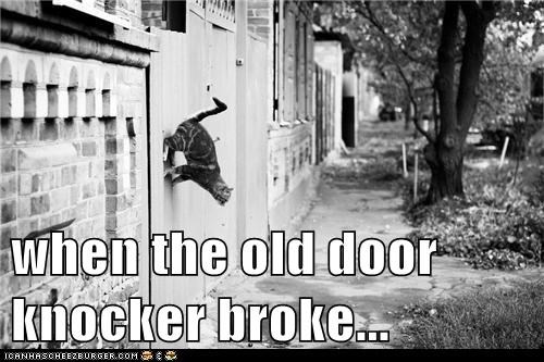 when the old door knocker broke...