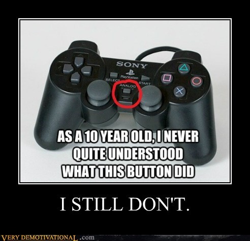 I STILL DON'T.