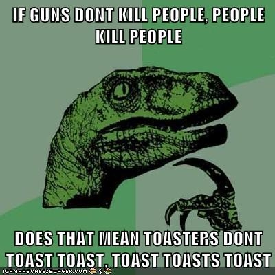 Guns Don't Toast, At Least