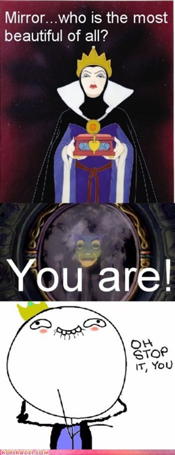 Oh Mirror, Flattery Will Get You Everywhere!
