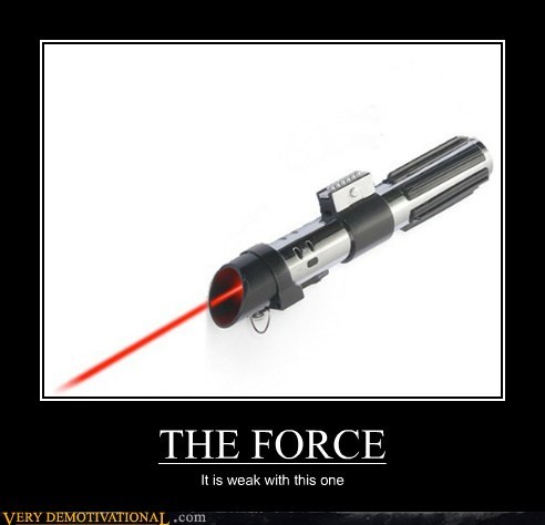 demotivational posters - THE FORCE