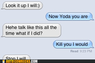 Yoda I Talk Like, Because #YOLO I Believe In