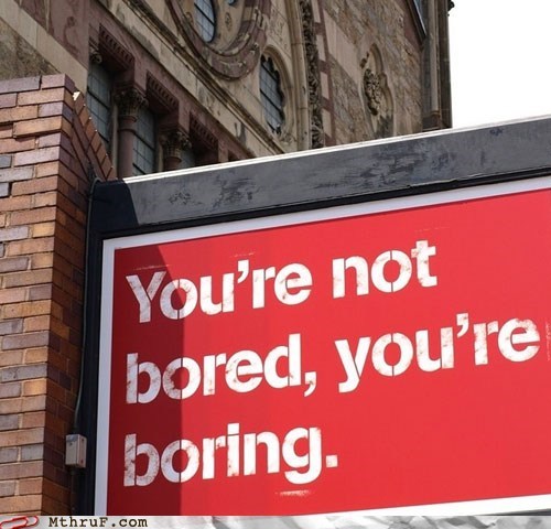 Great, the Bus Stop Sign's Hurling Disses at Me
