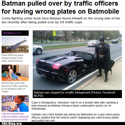 FAIL Nation: Probably Bad News: Batmobile Gets Pulled Over