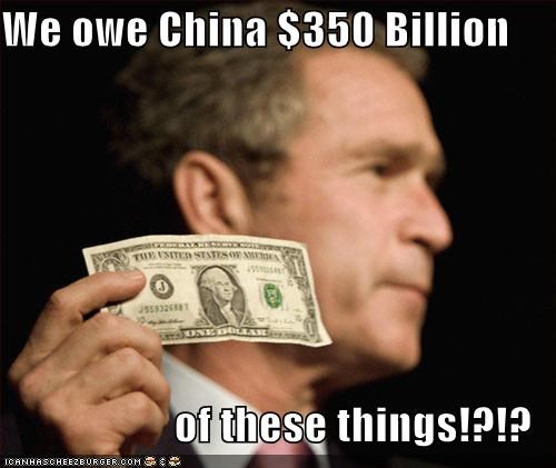 We owe China $350 Billion  of these things!?!?