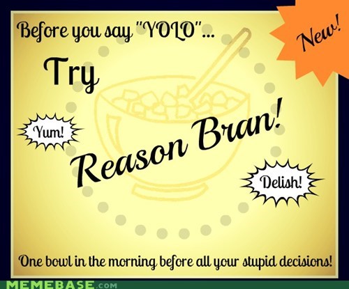 Mmm...tasty reason!