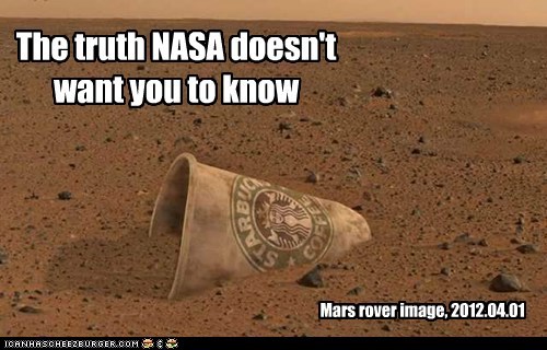 Starbucks is an alien plot? I'm not surprised.