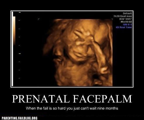 Prenatal Facepalm
