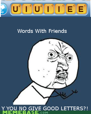 Letters, Y U No Words?