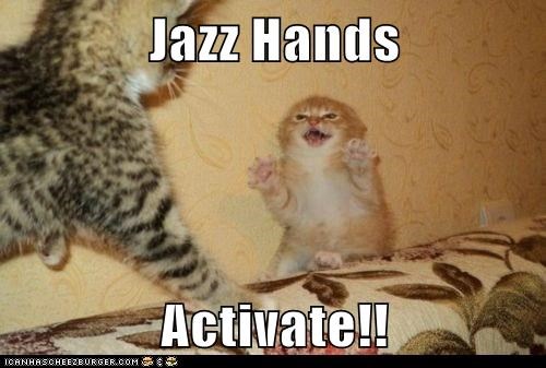 Jazz Hands  Activate!!