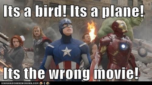 Its a bird! Its a plane!   Its the wrong movie!