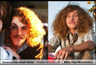 Drummer from Desert Noises Totally Looks Like Blake from Workaholics