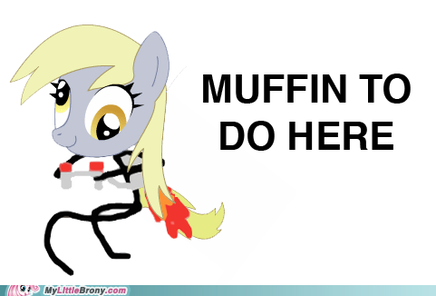 Derpy Out!