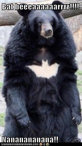 Bat beeeaaaaaarrrr!!!!  Nananananana!!