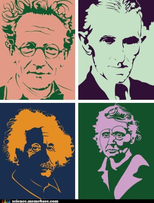 Schrodinger, Telsa, Einstein and Curie