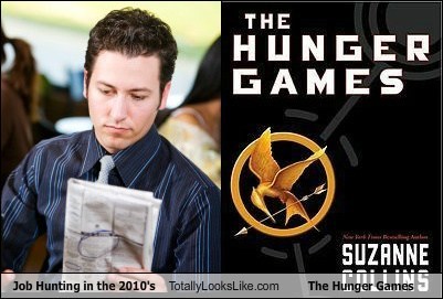 Job Hunting in the 2010's Totally Looks Like The Hunger Games