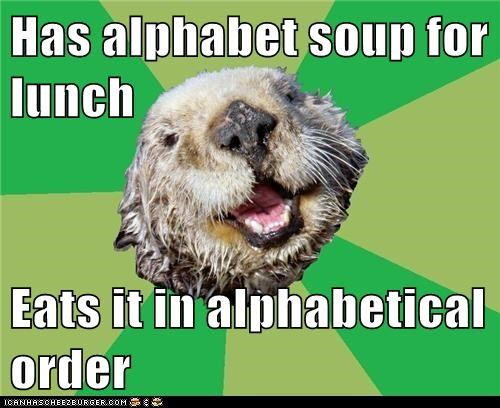Animal Memes: OCD Otter - Takes a Long Lunch