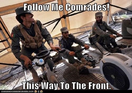 Follow Me Comrades!  This Way To The Front.