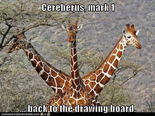 Cereberus, mark 1  ... back to the drawing board.