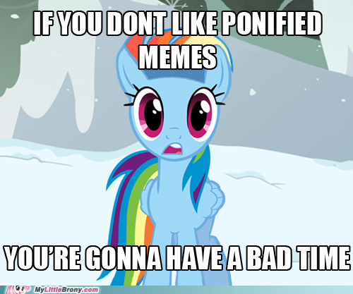 Ponify ALL the Memes!