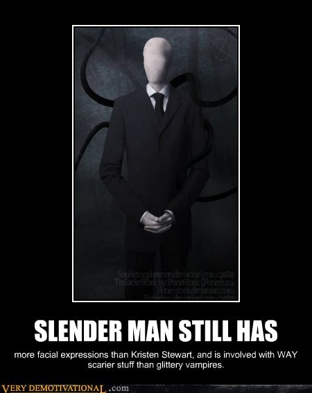 SLENDER MAN STILL HAS
