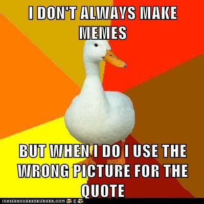 Technologically Impaired Duck: It's Pronounced "Meh-Meh"