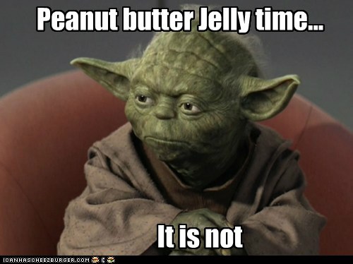 Peanut butter Jelly time...