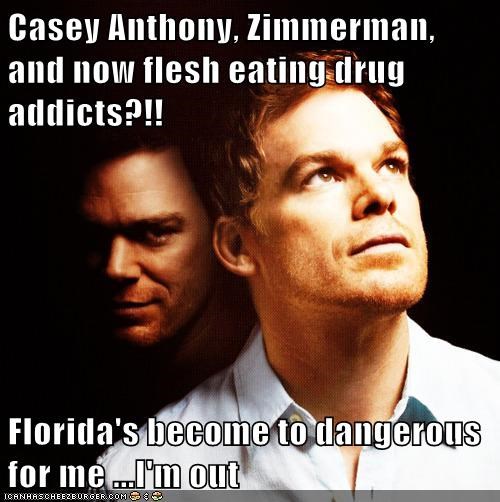 Florida: So Bad Even Dexter's Gotta Bail