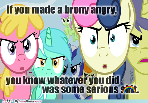 You Won't Like a Brony When He's Angry