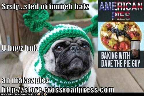 Srsly...sted of funneh hatz  U buyz buk an makez piez http://store.crossroadpress.com