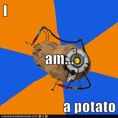 I am... a potato