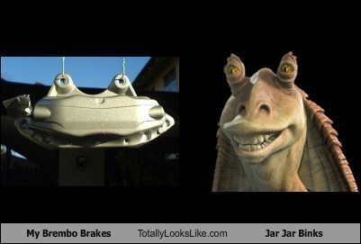 My Brembo Brakes Totally Looks Like Jar Jar Binks