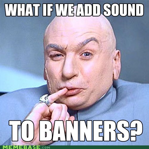 Annoying Banners Everywhere