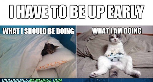 Got to Get Up Early for Work