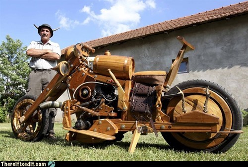 There I Fixed It: TIFI WIN: Hungarian Man Builds Motorcycle Out of Wood