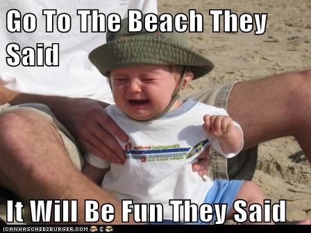 Go To The Beach They Said  It Will Be Fun They Said