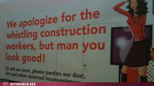 Dating Fails: Dating Dispatches: How Dare You, Sign! HOW DARE YOU