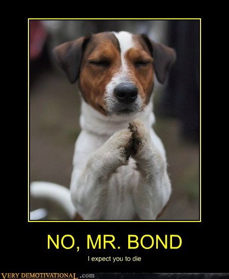 NO, MR. BOND