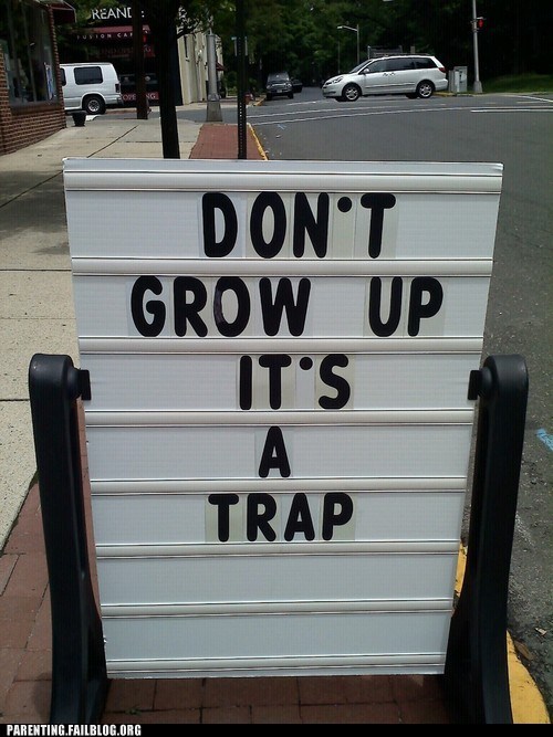 Parenting Fails: Forever Young
