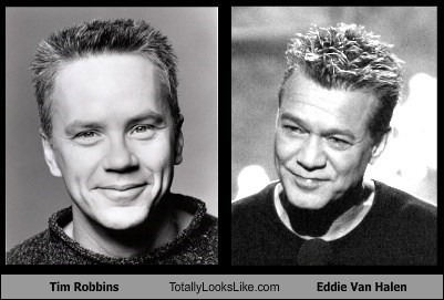 Tim Robbins Totally Looks Like Eddie Van Halen