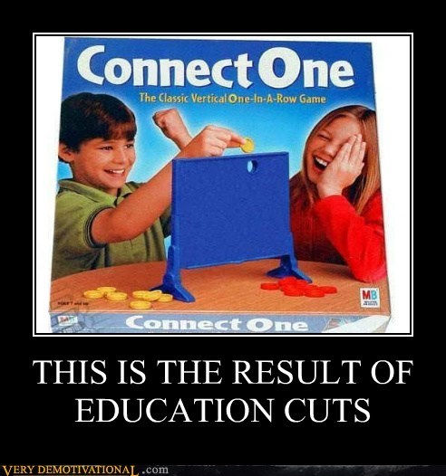 THIS IS THE RESULT OF EDUCATION CUTS