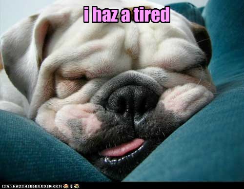 Sooo tired