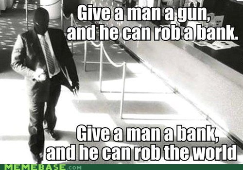 Give a Man the World... ????... Profit?