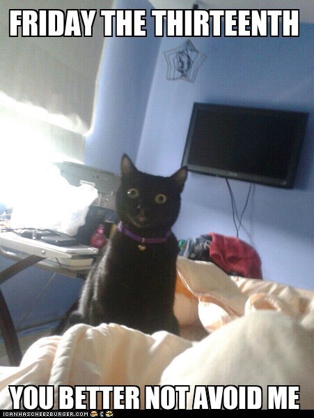 Overly Attached Cat Wishes You a Happy Friday the 13th