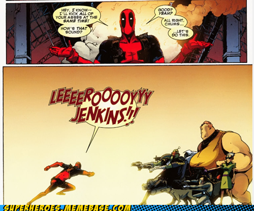 Superheroes: Wade, You are Just Stupid as Hell