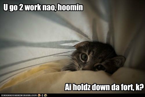 U go 2 work nao, hoomin